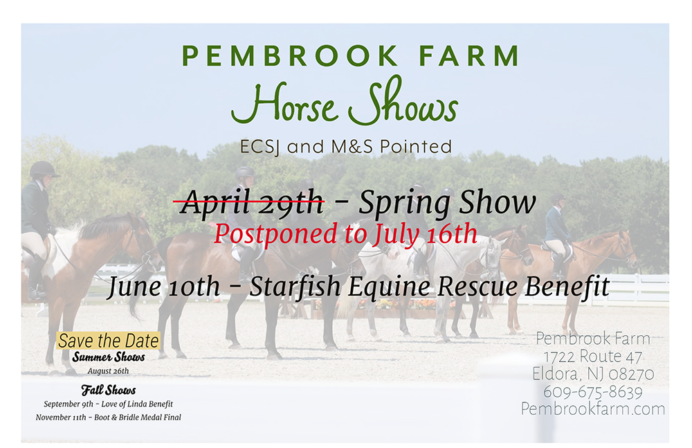 Pembook Farm Spring Horse Shows - postponed to July 16th. June 10th - Starfish Equine Rescue Benefit